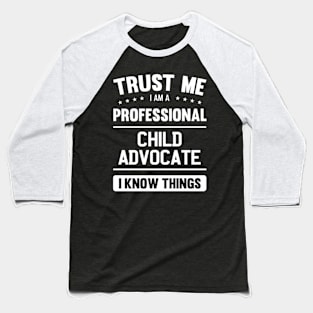 Child Advocate Trust Professional Child Advocates Baseball T-Shirt